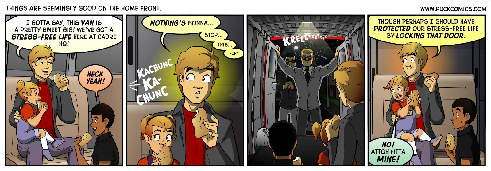 "Only a well-fed fool hides himself in an open tent." -Genghis Khan, probably