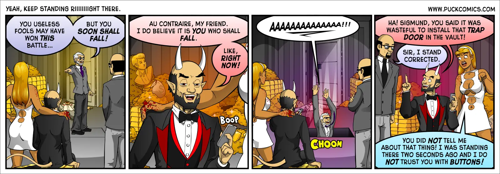 Really, though, the satisfaction you get from a successful trap door deployment is TOTALLY worth the incredible expenditure and the supreme unlikelihood that you'll ever get the chance to use it.